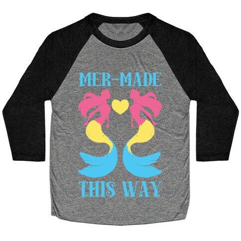 Mer-Made This Way - Pan Baseball Tee