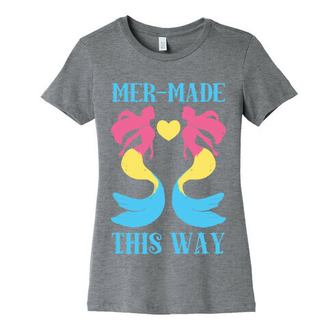 Mer-Made This Way - Pan Womens T-Shirt