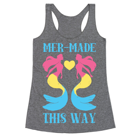 Mer-Made This Way - Pan Racerback Tank Top