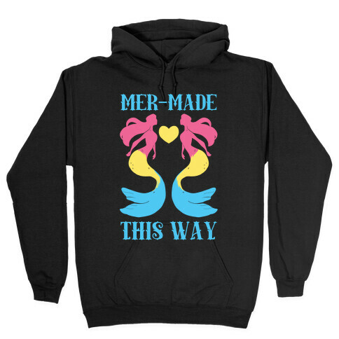 Mer-Made This Way - Pan Hooded Sweatshirt