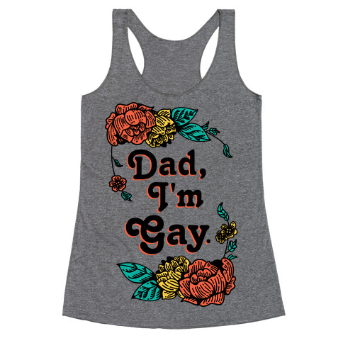 Dad I'm Gay Racerback Tank Top