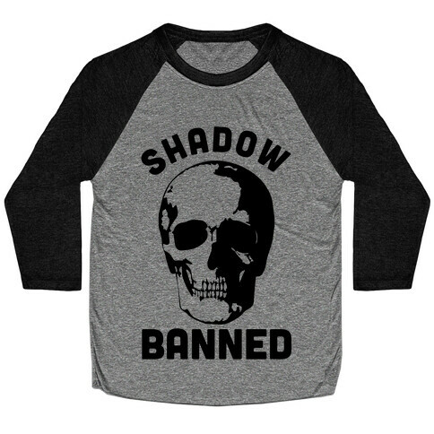 Shadow Banned Baseball Tee