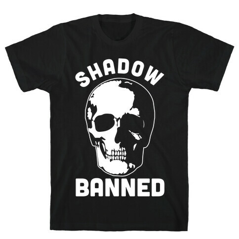 Shadow Banned T-Shirt