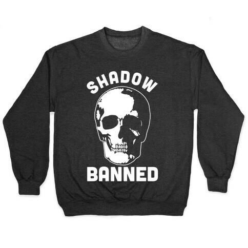 Shadow Banned Pullover