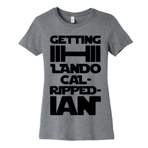 Getting Lando Cal-Ripped-ian Parody  Womens T-Shirt
