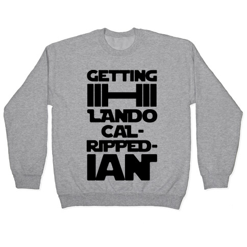 Getting Lando Cal-Ripped-ian Parody  Pullover
