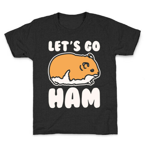 Let's Go Ham White Print Kids T-Shirt