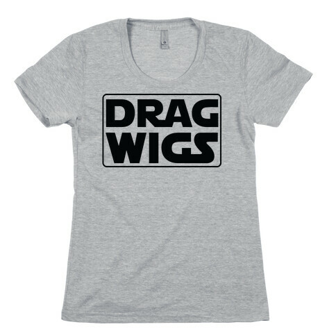 Drag Wigs Womens T-Shirt