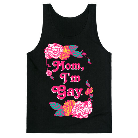 Mom I'm Gay Tank Top