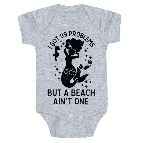 I Got 99 Problems But a Beach Ain't One Baby One-Piece