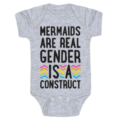 Mermaids Are Real Gender Is A Construct Baby One-Piece