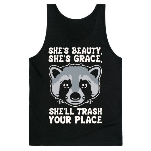 She's Beauty She's Grace She'll Trash Your Place White Print Tank Top