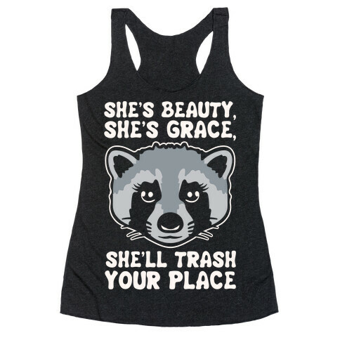 She's Beauty She's Grace She'll Trash Your Place White Print Racerback Tank Top