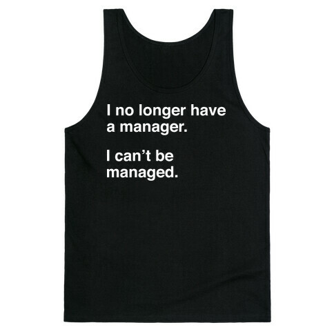 I Can't Be Managed Tank Top