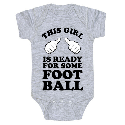 This Girl is Ready for Some Football Baby One-Piece