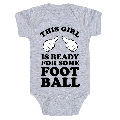 This Girl is Ready for Some Football Baby One-Piece