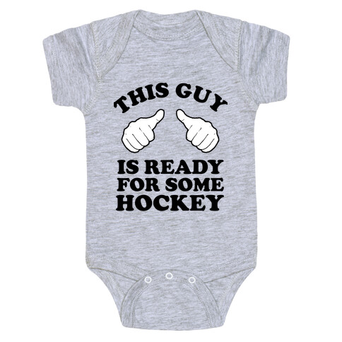 This Guy is Ready for Some Hockey Baby One-Piece