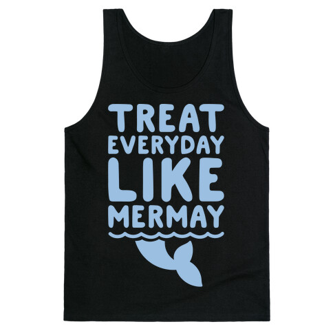 Treat Everyday Like Mermay White Print Tank Top