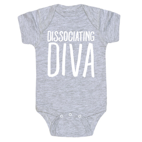 Dissociating Diva White Print Baby One-Piece