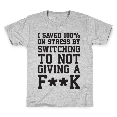 Switched To Not Giving A F**k Kids T-Shirt