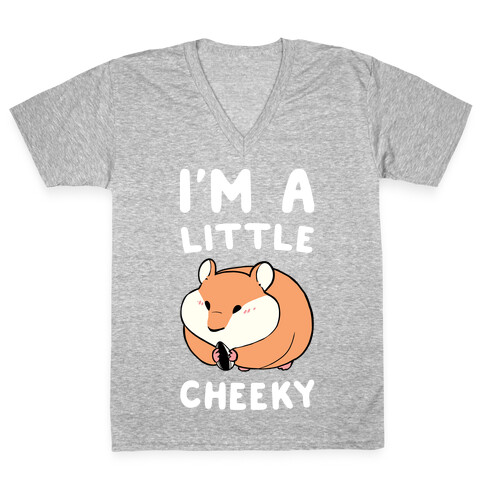 I'm a Little Cheeky V-Neck Tee Shirt