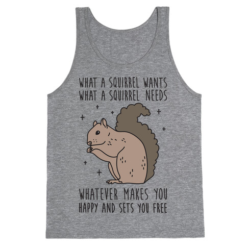 What A Squirrel Wants Tank Top