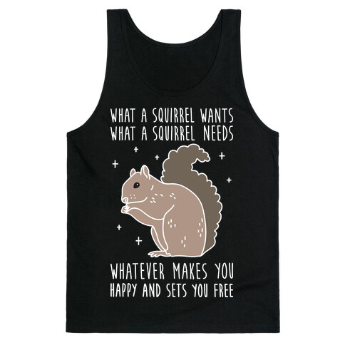 What A Squirrel Wants Tank Top