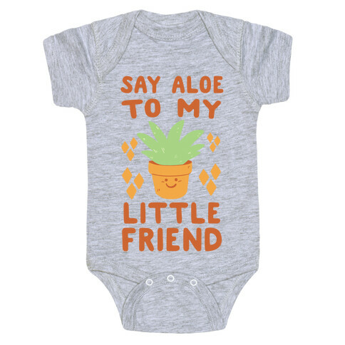 Say Aloe to my Little Friend Baby One-Piece