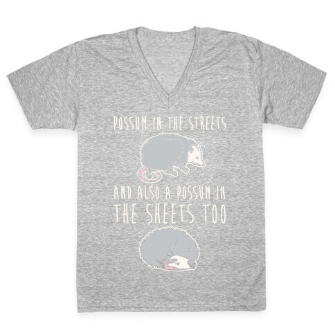 Possum In The Streets and Also A Possum In The Sheets White Print V-Neck Tee Shirt
