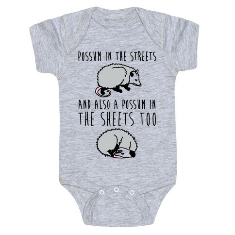 Possum In The Streets and Also A Possum In The Sheets  Baby One-Piece