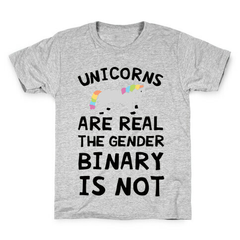 Unicorns Are Real The Gender Binary Is Not Kids T-Shirt