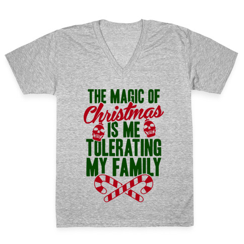 The Magic Of Christmas Is Me Tolerating My Family V-Neck Tee Shirt