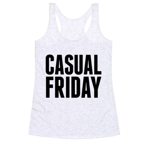 Casual Friday Racerback Tank Top