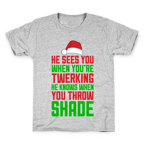 He Sees You When You're Twerking Kids T-Shirt