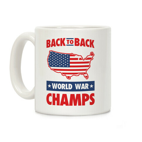 Back to Back World War Champs Coffee Mug