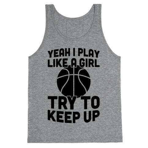 Yeah I Play Like A Girl Tank Top