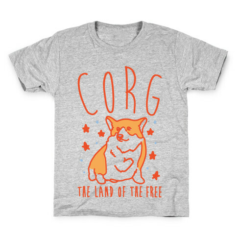 Corg The Land of The Free Corgi Parody Kids T-Shirt