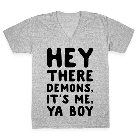 Hey There Demons It's Me Ya Boy  V-Neck Tee Shirt