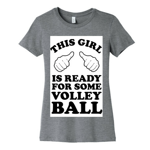 This Girl Is Ready For Some Volleyball Womens T-Shirt