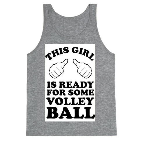 This Girl Is Ready For Some Volleyball Tank Top
