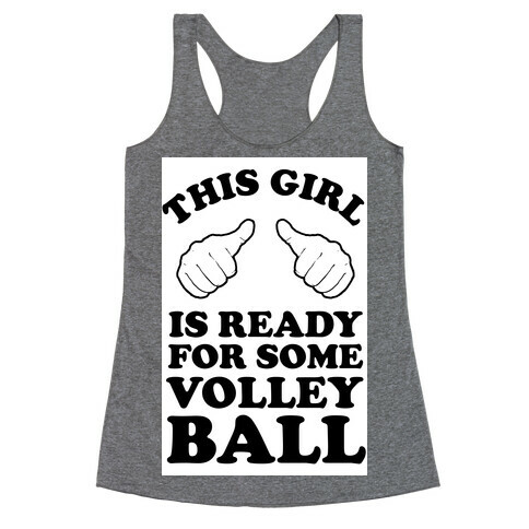 This Girl Is Ready For Some Volleyball Racerback Tank Top