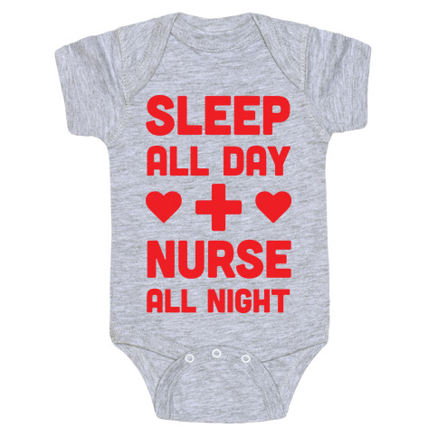 Sleep All Day Nurse All Night Baby One-Piece