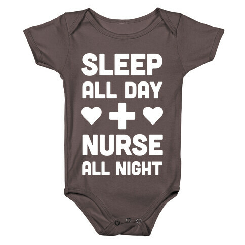 Sleep All Day Nurse All Night Baby One-Piece