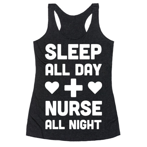 Sleep All Day Nurse All Night Racerback Tank Top