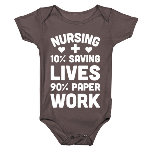 Nursing Saving Lives And Paperwork Baby One-Piece