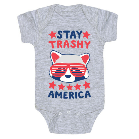 Stay Trashy, America Baby One-Piece