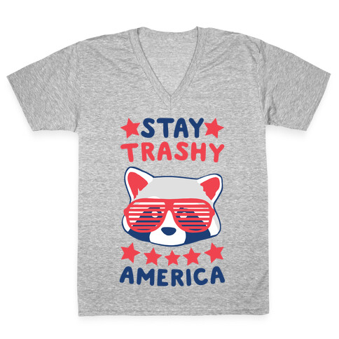 Stay Trashy, America V-Neck Tee Shirt