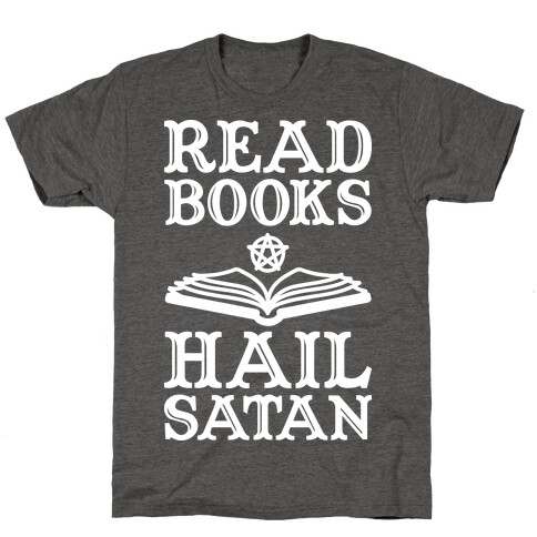 Read Books Hail Satan T-Shirt