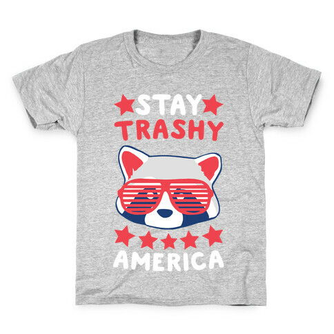 Stay Trashy, America Kids T-Shirt