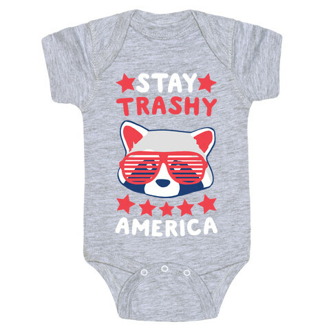Stay Trashy, America Baby One-Piece